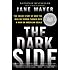 The Dark Side: The Inside Story of How the War on Terror Turned Into a War on American Ideals