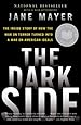 The Dark Side: The Inside Story of How the War on Terror Turned Into a War on American Ideals
