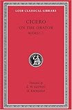 Cicero: On the Orator, Books I-II (Loeb Classical Library No. 348) (English and Latin Edition) by