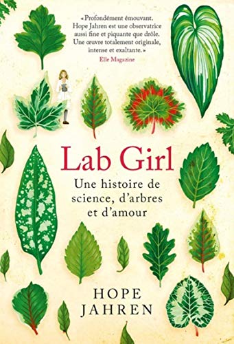Lab girl : Une histoire de science, d'arbres et d'amour by 