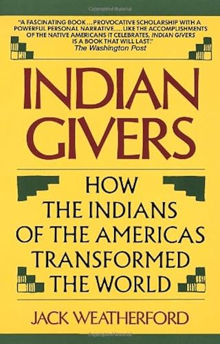 Download Indian Givers: How the Indians of the Americas Transformed the World PDF