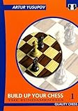 Build Up Your Chess 1: The Fundamentals (Yusupov's Chess School)