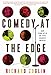 Comedy at the Edge: How Stand-up in the 1970s Changed America