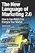 The New Language of Marketing 2.0: How to Use ANGELS to Energize Your Market - Book by Sandy Carter