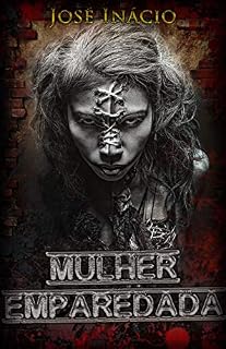 Livro MULHER EMPAREDADA: Leia no escuro ou vire o quadro.
