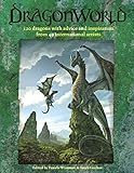 DragonWorld: Amazing dragons, advice and inspiration from the artists of deviantART by 