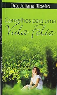 Livro Conselhos para uma vida Feliz