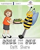 Bree and the Bee Can't Share - a BookLingual English/Spanish Bilingual Children's Book