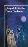 La piel del tambor (Spanish Edition) by Arturo Pérez-Reverte