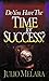 Do You Have The Time for Success? - Book by Julio Melara