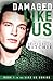 Damaged Like Us (Like Us Series)