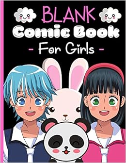 Blank Comic Book For Girls Create Your Own Anime Manga Comics 120 Pages Of Blank Comic Templates For Anime Drawing 8 5 X 11 Blank Comic Books Comic Cosmic 9781701079229 Amazon Com Books