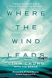 Where the Wind Leads: A Refugee Family's Miraculous Story of Loss, Rescue, and Redemption