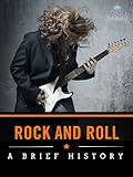 Rock and Roll: A Brief History