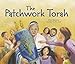 The Patchwork Torah by Allison Maile Ofanansky, Elsa Oriol