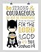 Be Strong and Courageous For The Lord Is With You Joshua 1:9 Christian Superhero Bible Verses Quotes Nursery and Kids Room Decor Unframed Print