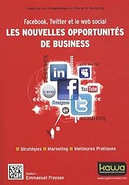 Facebook, Twitter et le web social, les nouvelles opportunités de business
