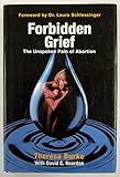 Forbidden Grief: The Unspoken Pain of Abortion