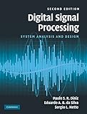 Digital Signal Processing: System Analysis and Design by Paulo S. R. Diniz, Eduardo A. B. da Silva