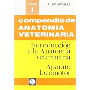 Compendio de Anatomia Veterinaria - Tomo 1 (Spanish Edition)
