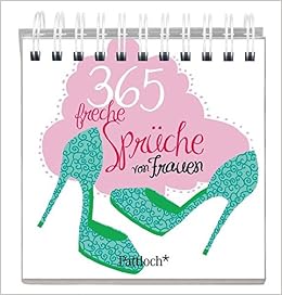 365 Freche Sprüche Von Frauen Amazonde Karin Huber Bã¼cher