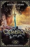 La saga des enfants des dieux : 3 - Cameron (Les enfants des dieux) (French Edition) by Linda Saint Jalmes, Martine Provost
