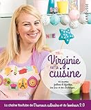 Virginie fait sa cuisine : 50 recettes festives et déjantées, des jeux et des challenges... by 