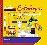 Catalogue de machines, d'engines et de vehicules (French Edition) by 