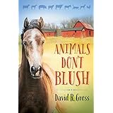 Animals Don't Blush