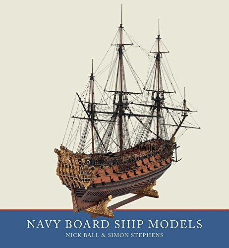Navy Board Ship Models by Simon Stephens, Nick Ball