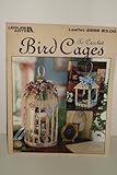 Bird cages to crochet: Five designs (Leisure Arts leaflet) by 