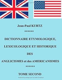 Dictionnaire étymologique, lexicologique et historique des anglicismes et des américanismes