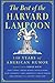 The Best of the Harvard Lampoon: 140 Years of American Humor