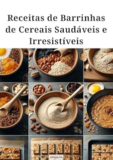 Livro Receitas de Barrinhas de Cereais Saudáveis e Irresistíveis
