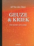 Geuze & Kriek: The Secret of Lambic Beer by 