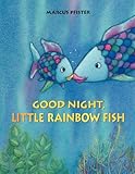 Good Night, Little Rainbow Fish! (Rainbow Fish (North-South Books))