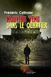 Nouveau venu dans le quartier