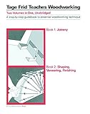 Tage Frid Teaches Woodworking, Book 2: Shaping, Veneering, Finishing (Bk. 2)
