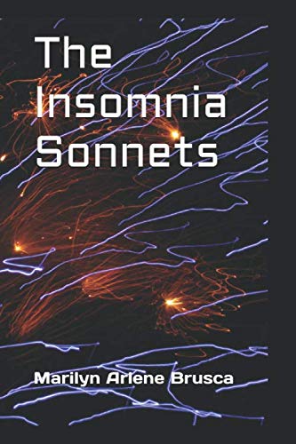 The Insomnia Sonnets by Marilyn Arlene Brusca