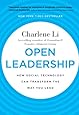 Open Leadership: How Social Technology Can Transform the Way You Lead