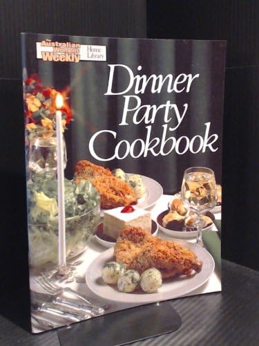 Dinner Party Cookbook: No. 1 ("Australian Women's Weekly" Home Library) Paperback – 1 Jan. 1991