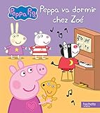 Peppa va dormir chez Zoé by
