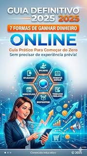 Livro 7 FORMAS DE GANHAR DINHEIRO ONLINE Guia Prático Para Começar do Zero: Guia Prático Para Começar do Zero
