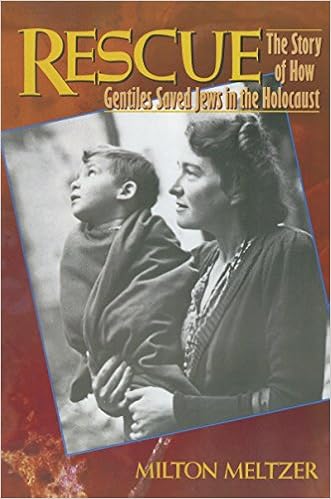 Rescue: The Story of How Gentiles Saved Jews in the Holocaust, by Milton Meltzer