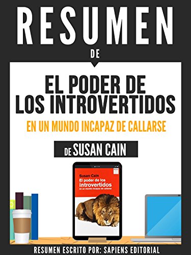 Resumen De "El Poder De Los Introvertidos: En Un Mundo Incapaz De Callarse - De Susan Cain" (Spanish Edition)