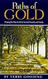 Paths of Gold: Praying the Way to Christ for Lost Friends and Family (Quiet Times for the Heart) by 