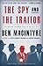 The Spy and the Traitor: The Greatest Espionage Story of the Cold War by Ben Macintyre