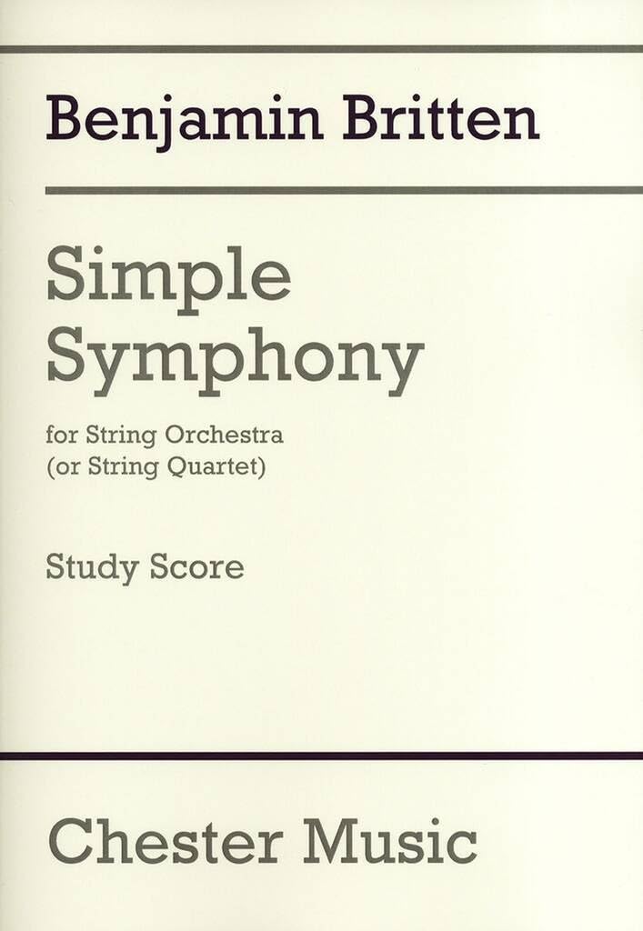Simple Symphony For String Orchestra. Studyscore: Or String Quartet