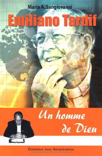 Emiliano Tardif Un homme de Dieu (French Edition) by (Paperback)