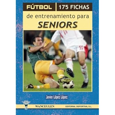 Futbol - 175 fichas de entrenamiento para seniors Futbol - 175 fichas de entrenamiento para seniors